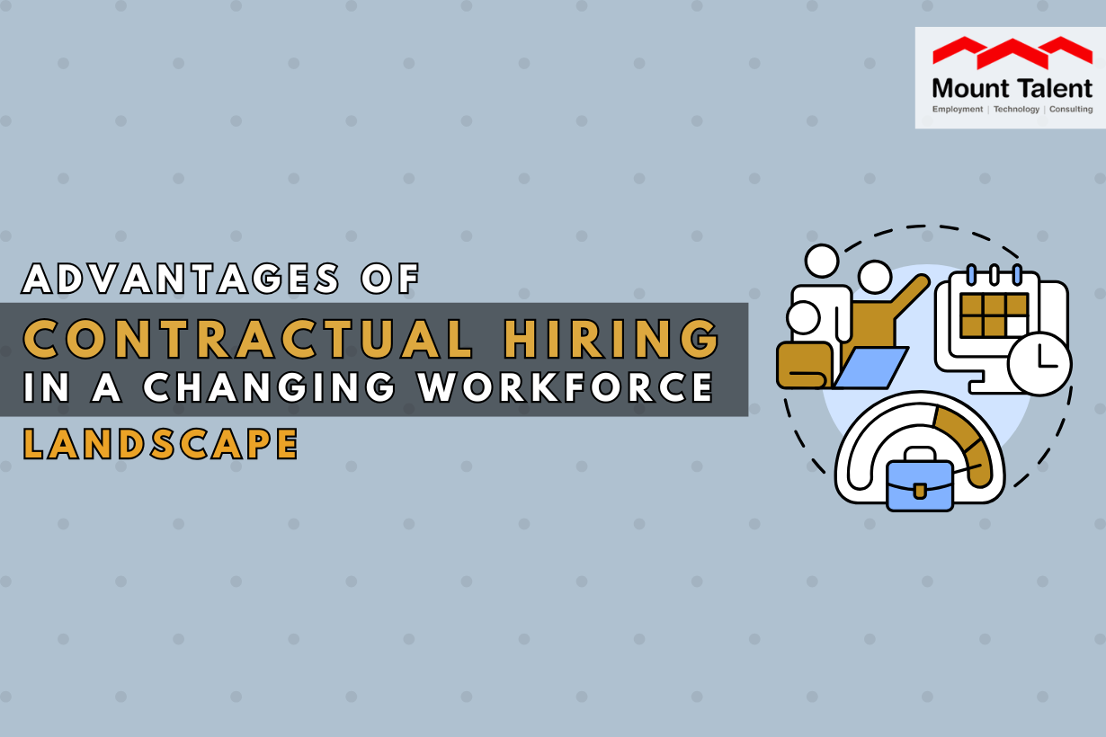 Advantages of Contractual Hiring in a Changing Workforce Landscape