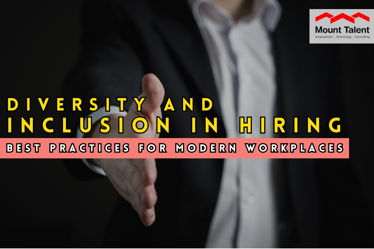 Diversity and Inclusion in Hiring: Best Practices for Modern Workplaces