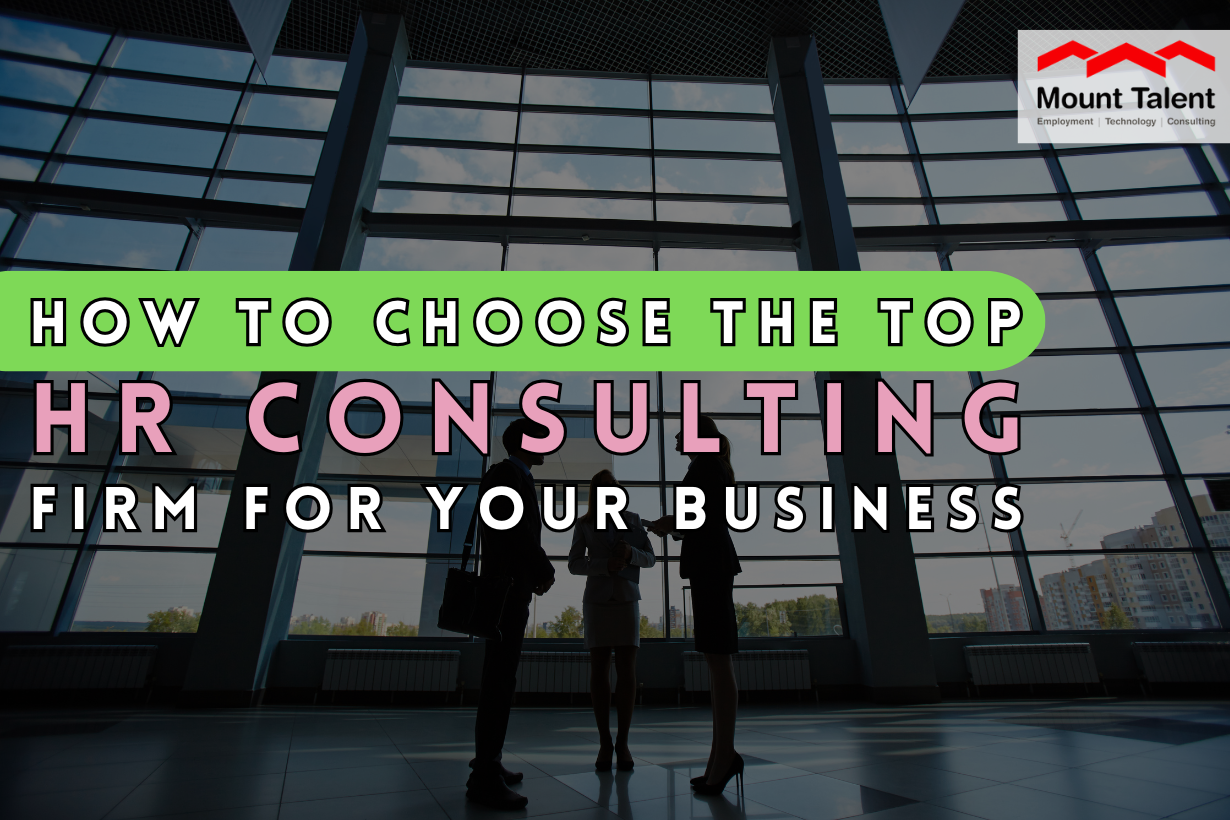 How to Choose the Top HR Consulting Firm for Your Business