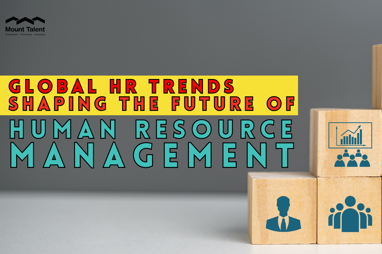 Global HR Trends Shaping the Future of Human Resource Management