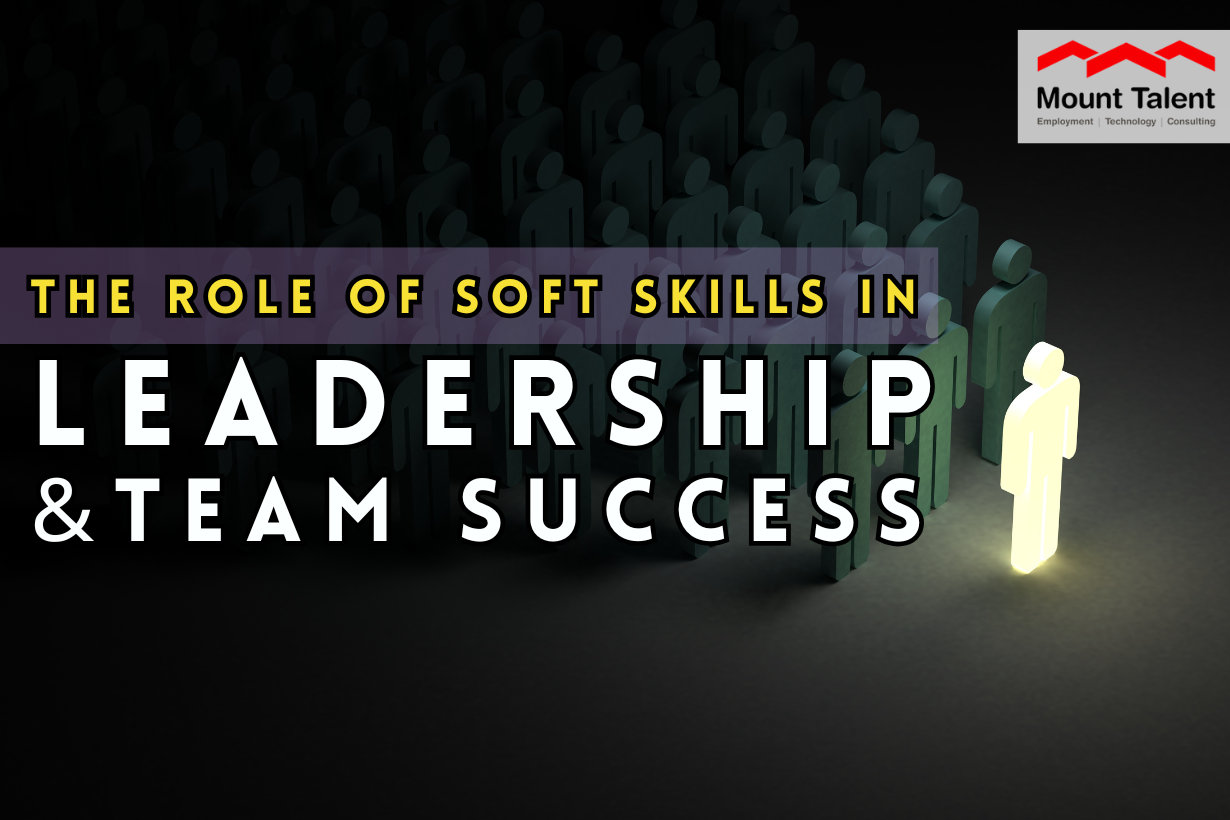 The Role of Soft Skills in Leadership and Team Success