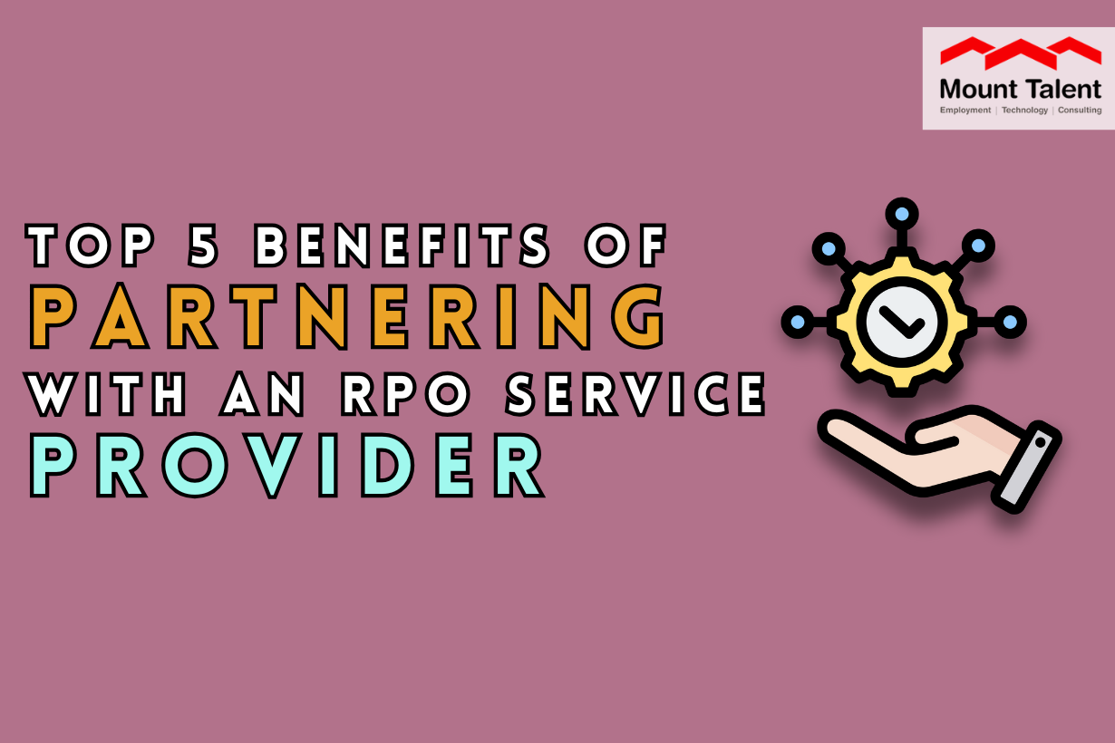 Top 5 Benefits of Partnering with an RPO Service Provider