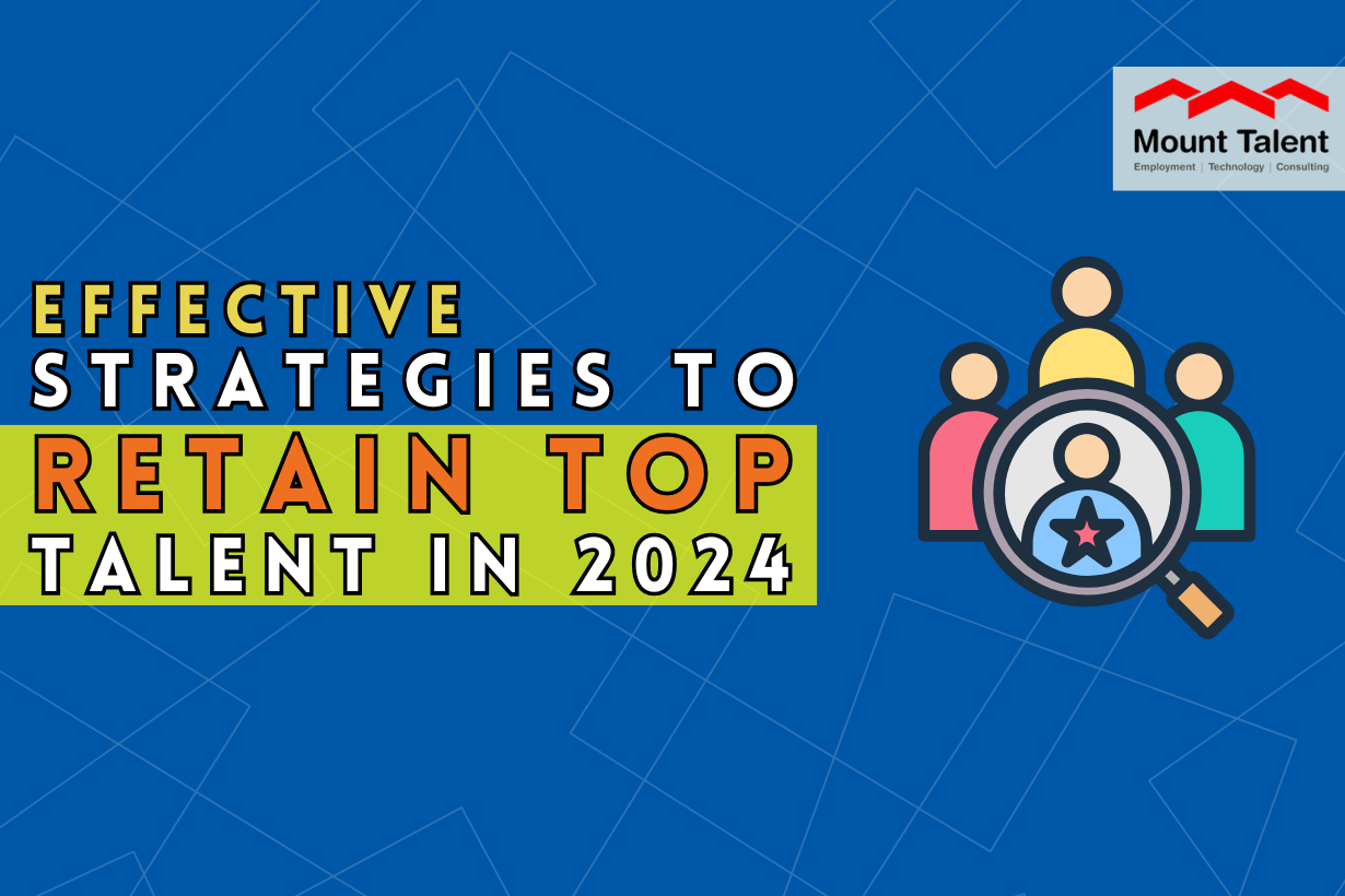 Effective Strategies to Retain Top Talent in 2024