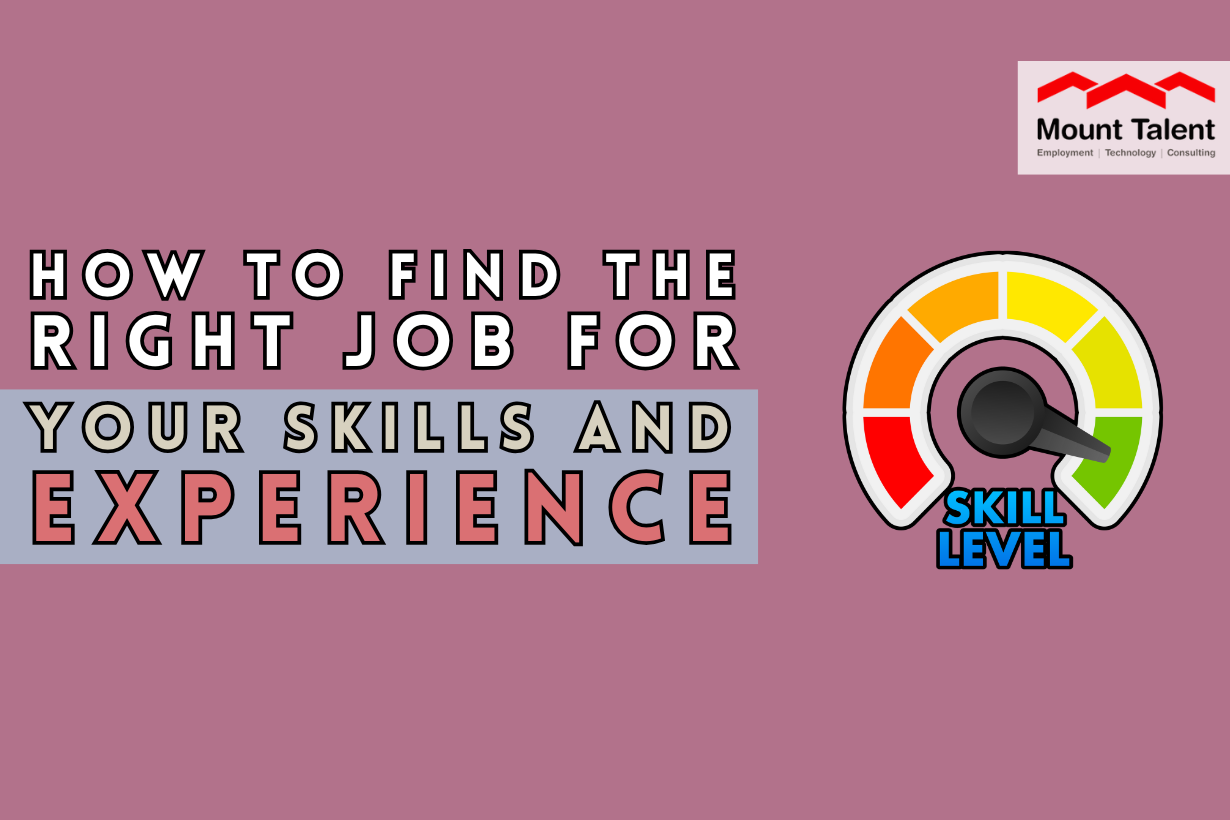 How to Find the Right Job for Your Skills and Experience